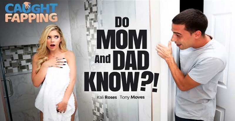 Kali Roses – Do Mom And Dad Know?!
